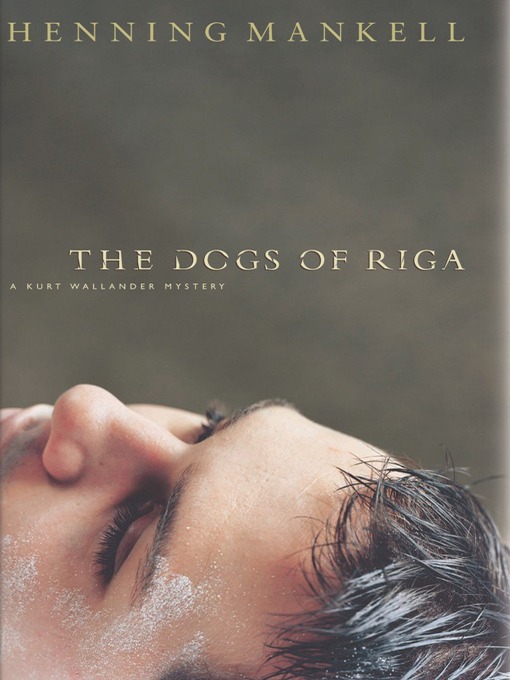 Title details for The Dogs of Riga by Henning Mankell - Wait list
